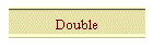 Double