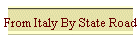 From Italy By State Road