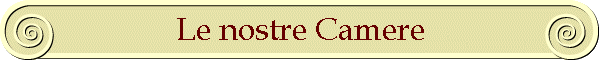 Le nostre Camere