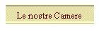 Le nostre Camere